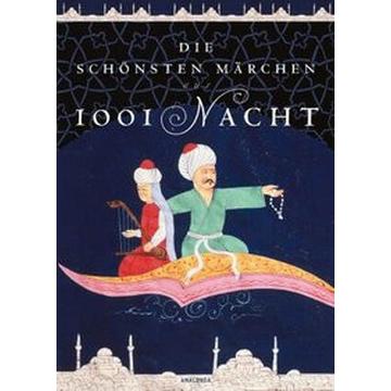 Die schönsten Märchen aus 1001 Nacht. In der klassischen Übersetzung von Dr. Gustav Weil