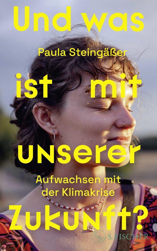 Und was ist mit unserer Zukunft? Steingäßer, Paula Copertina rigida 