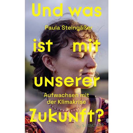 Und was ist mit unserer Zukunft? Steingäßer, Paula Copertina rigida 