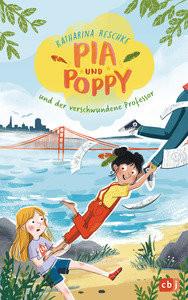 Pia & Poppy und der verschwundene Professor Reschke, Katharina; Behl, Anne-Kathrin (Illustrationen) Gebundene Ausgabe 