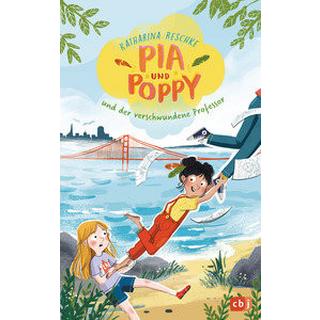 Pia & Poppy und der verschwundene Professor Reschke, Katharina; Behl, Anne-Kathrin (Illustrationen) Gebundene Ausgabe 