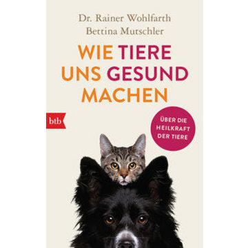 Wie Tiere uns gesund machen