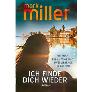 Ich finde dich wieder Miller, Mark; Mehrmann, Anja (Übersetzung) Gebundene Ausgabe 