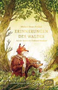 Erinnerungen des Waldes Brun-Arnaud, Mickaël; Süßbrich, Julia (Übersetzung); Sanoe (Illustrationen) Copertina rigida 