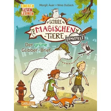 Die Schule der magischen Tiere ermittelt 1: Dere Glibber-Brief Auer, Margit; Dulleck, Nina (Illustrationen) Gebundene Ausgabe 