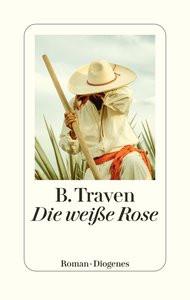 Die weiße Rose Traven, B. Couverture rigide 