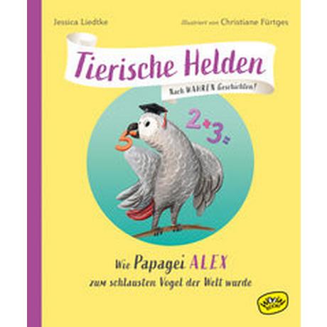 Tierische Helden (Band 2) Liedtke, Jessica; Fürtges, Christiane (Illustrationen) Copertina rigida 