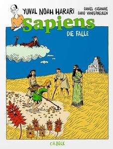 Sapiens - Die Falle Harari, Yuval Noah; Vandermeulen, David (Illustrationen); Wirthensohn, Andreas (Übersetzung); Casanave, Daniel (Illustrationen) Copertina rigida 