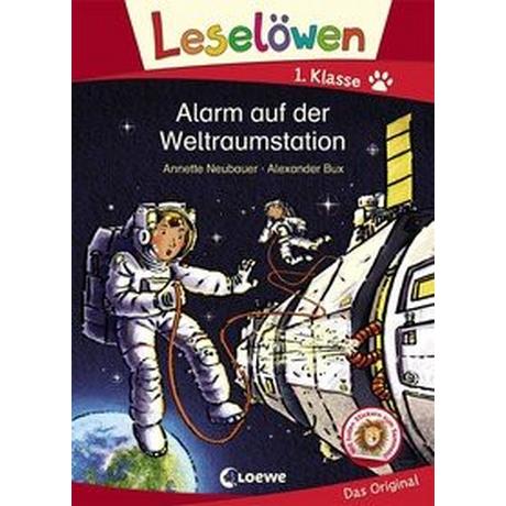 Leselöwen 1. Klasse - Alarm auf der Weltraumstation Neubauer, Annette; Loewe Erstlesebücher (Hrsg.); Bux, Alexander (Illustrationen) Copertina rigida 