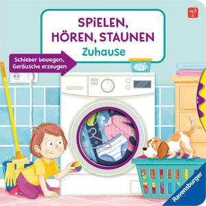 Spielen, Hören, Staunen: Zuhause. Ein Soundbuch ganz ohne Batterie und Elektronik Wieker, Katharina; Kratzke, Daniel (Illustrationen) Couverture rigide 