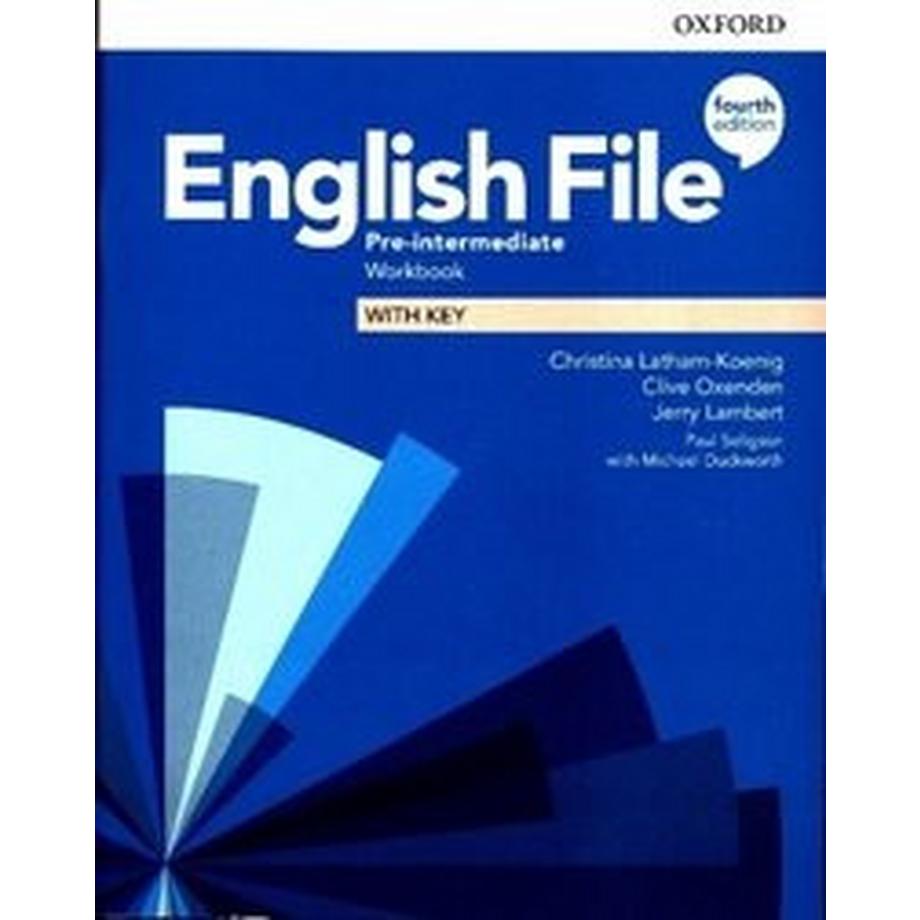 Oxford University Press  English File: Pre-intermediate: Workbook with Key 