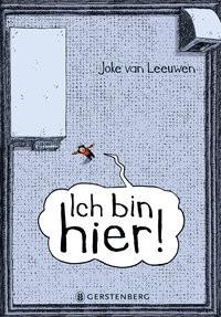 Ich bin hier! van Leeuwen, Joke; Ehlers, Hanni (Übersetzung) Gebundene Ausgabe 