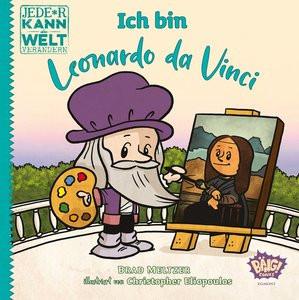 Jede*r kann die Welt verändern! - Ich bin Leonardo da Vinci Meltzer, Brad; Eliopoulos, Christopher; Strehlow, Annica (Übersetzung) Copertina rigida 