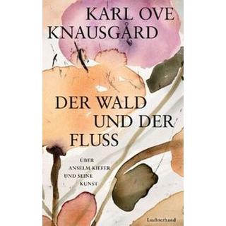 Der Wald und der Fluss Knausgård, Karl Ove; Berf, Paul (Übersetzung) Couverture rigide 