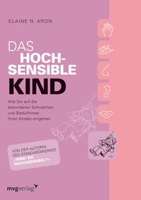 Das hochsensible Kind Aron, Elaine N. Gebundene Ausgabe 