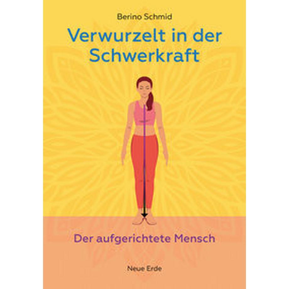 Neue Erde  Verwurzelt in der Schwerkraft 