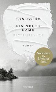 Ein neuer Name Fosse, Jon; Schmidt-Henkel, Hinrich (Übersetzung) Couverture rigide 