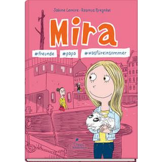 Mira #freunde #papa #wasfüreinsommer Lemire, Sabine; Bregnhøi, Rasmus (Illustrationen); Gehm, Franziska (Übersetzung) Couverture rigide 