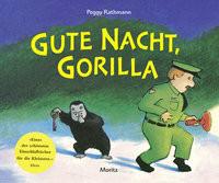 Gute Nacht, Gorilla! Rathmann, Peggy; Rathmann, Peggy (Illustrationen) Gebundene Ausgabe 