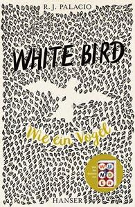 White Bird - Wie ein Vogel Palacio, R.J.; Perl, Erica S. (Co-Autor, Co-Autorin); Mumot, André (Übersetzung) Copertina rigida 