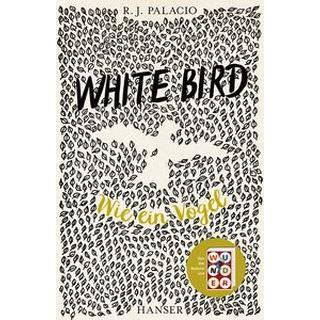 White Bird - Wie ein Vogel Palacio, R.J.; Perl, Erica S. (Co-Autor, Co-Autorin); Mumot, André (Übersetzung) Copertina rigida 