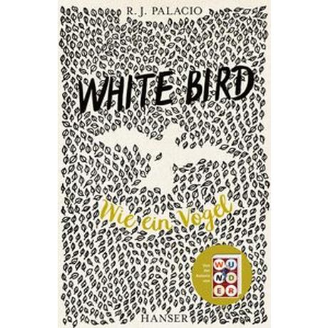 White Bird - Wie ein Vogel Palacio, R.J.; Perl, Erica S. (Co-Autor, Co-Autorin); Mumot, André (Übersetzung) Copertina rigida 