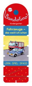 Bandolino. Fahrzeuge - Das ich schon Barnhusen, Friederike; Johannsen, Bianca (Illustrationen) Copertina rigida 