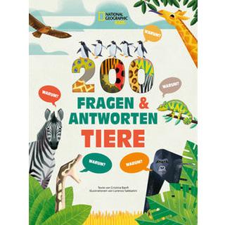 Tiere. Frage- und Antwortbuch, mit 200 Fragen zu spannenden Naturthemen (200 Fragen & Antworten) Banfi, Cristina; Sabbatini, Lorenzo (Illustrationen); Winnewisser, Sylvia (Übersetzung) Gebundene Ausgabe 