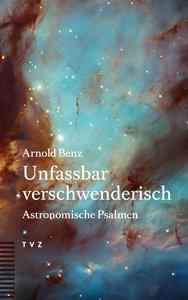 Unfassbar verschwenderisch Benz, Arnold Copertina rigida 