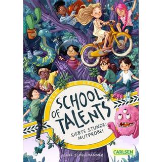 School of Talents 7: Siebte Stunde: Mutprobe! Schellhammer, Silke; Ceccarelli, Simona M. (Illustrationen) Copertina rigida 