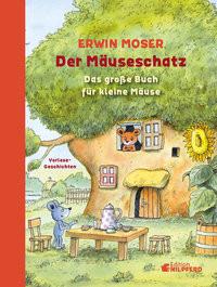 Der Mäuseschatz Moser, Erwin Gebundene Ausgabe 