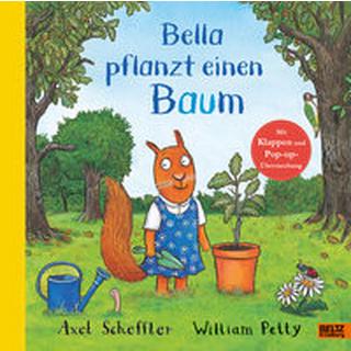 Bella pflanzt einen Baum Scheffler, Axel; Petty, William Couverture rigide 