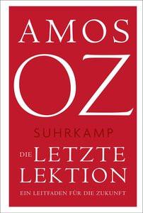 Die letzte Lektion Oz, Amos; Birkenhauer, Anne (Übersetzung) Copertina rigida 