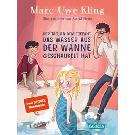 Der Tag, an dem Tiffany das Wasser aus der Wanne geschaukelt hat Kling, Marc-Uwe; Henn, Astrid (Illustrationen) Couverture rigide 