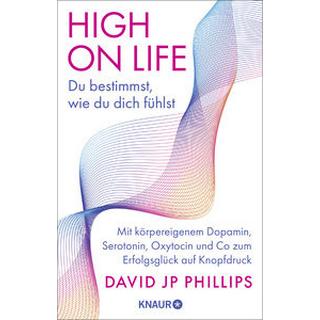 High on Life: Du bestimmst, wie du dich fühlst Phillips, David JP Livre de poche 