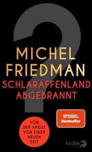 Schlaraffenland abgebrannt Friedman, Michel Copertina rigida 