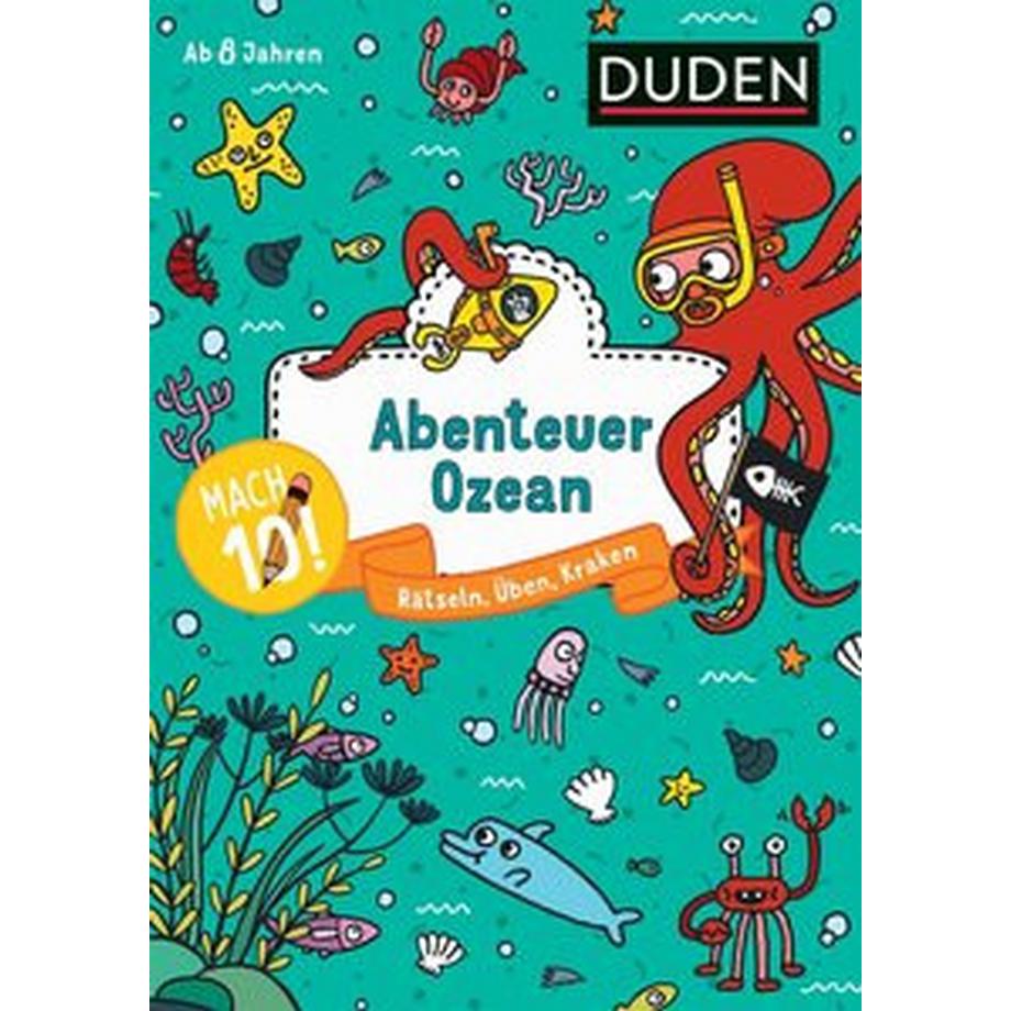 DUDEN  Mach 10! Abenteuer Ozean - Ab 8 Jahren 