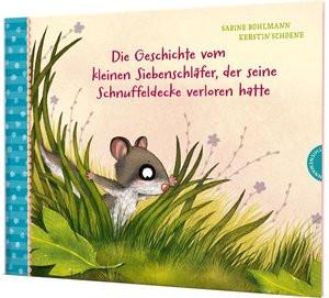 Der kleine Siebenschläfer 7: Die Geschichte vom kleinen Siebenschläfer, der seine Schnuffeldecke verloren hatte Bohlmann, Sabine; Schoene, Kerstin (Illustrationen) Copertina rigida 