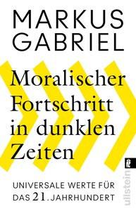 Moralischer Fortschritt in dunklen Zeiten Gabriel, Markus Livre de poche 