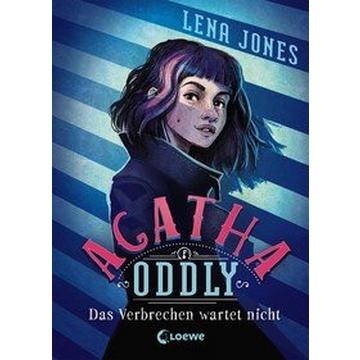 Agatha Oddly (Band 1) - Das Verbrechen wartet nicht