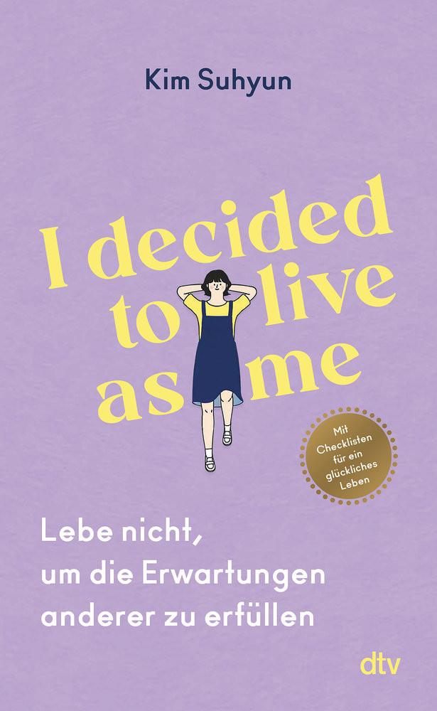 I decided to live as me Suhyun, Kim; Rudelt, Anne (Übersetzung) Livre de poche 