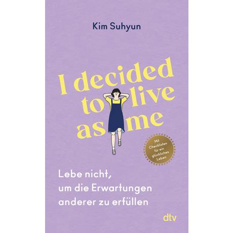 I decided to live as me Suhyun, Kim; Rudelt, Anne (Übersetzung) Livre de poche 