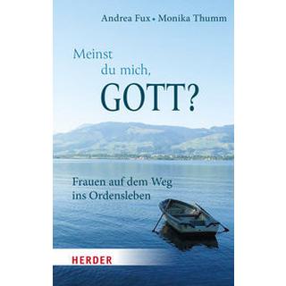 Meinst Du mich, Gott? Fux, Andrea; Thumm, Monika Couverture rigide 