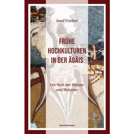 Frühe Hochkulturen in der Ägäis Fischer, Josef Couverture rigide 