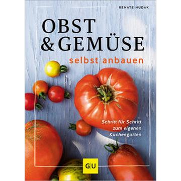 Obst & Gemüse selbst anbauen