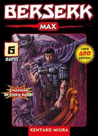 Berserk Max 06 Miura, Kentaro; Schmitt-Weigand, John (Übersetzung) Gebundene Ausgabe 