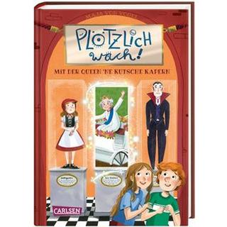 Plötzlich wach! 1: Mit der Queen ne Kutsche kapern von Vogel, Maja; Behl, Anne-Kathrin (Illustrationen) Couverture rigide 