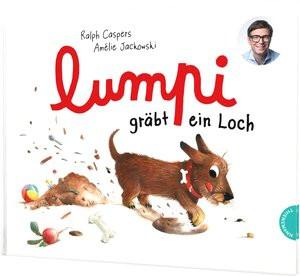 Lumpi 2: Lumpi gräbt ein Loch Caspers, Ralph; Jackowski, Amélie (Illustrationen) Couverture rigide 