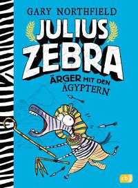 Julius Zebra - Ärger mit den Ägyptern Northfield, Gary; Northfield, Gary (Illustrationen); Pflüger, Friedrich (Übersetzung) Gebundene Ausgabe 