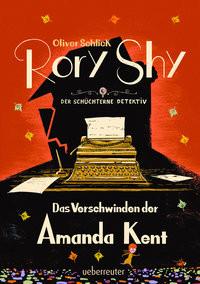 Rory Shy, der schüchterne Detektiv - Das Verschwinden der Amanda Kent (Rory Shy, der schüchterne Detektiv, Bd. 4) Schlick, Oliver Couverture rigide 